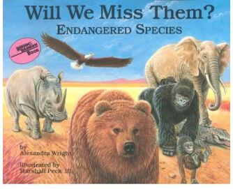 Will We Miss Them: Endangered Species  [4-8sui]