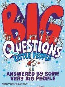 Big Questions From Little People . . . Answered
