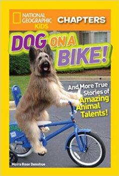 National Geographic Kids Chapters: Dog on a Bike  [07--10]