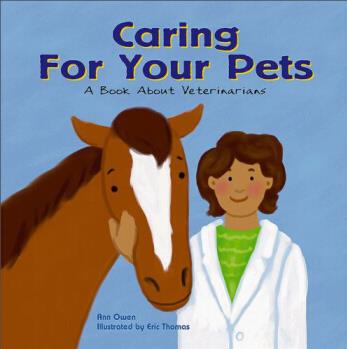 Caring for Your Pets: A Book About Veterinarians (Community Workers)  [4歲及以上]