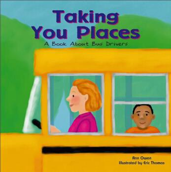 Taking You Places: A Book About Bus Drivers (Community Workers)  [4歲及以上]