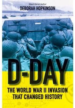 D-Day: The World War II Invasion That Changed History