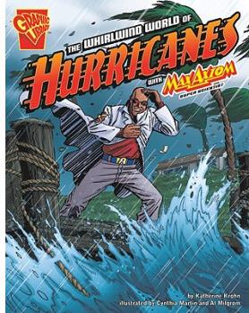 The Whirlwind World of Hurricanes with Max Axiom, Super Scientist (Graphic Science)  [8歲及以上]