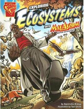 Exploring Ecosystems with Max Axiom, Super Scientist (Graphic Science series)  [8歲及以上]