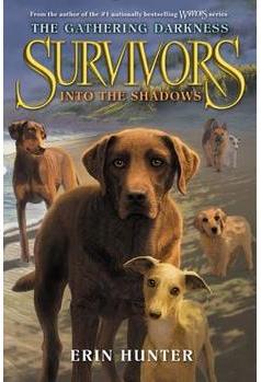 Survivors: The Gathering Darkness #3: Into the Shadows