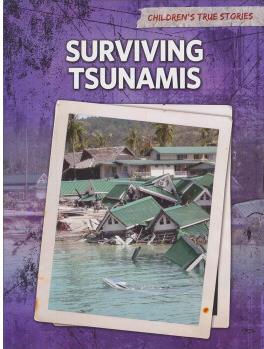 Surviving Tsunamis (Children's True Stories: Natural Disasters)