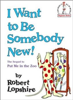 I Want to Be Somebody New!  [4歲及以上]