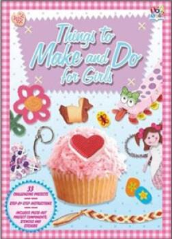 Things to Make and Do for Girls