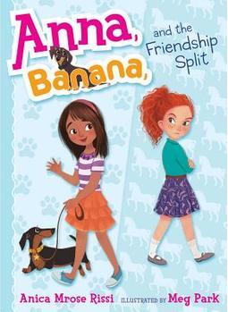 Anna, Banana, and the Friendship Split