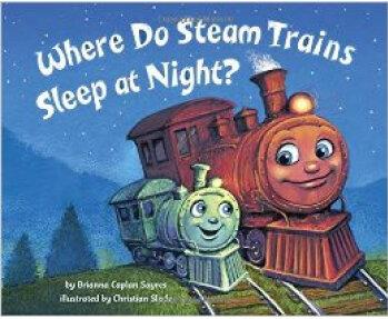 Where Do Steam Trains Sleep at Night   [02--05]