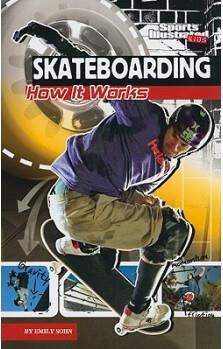 Skateboarding: How It Works (The Science of Sports)  [10歲及以上]