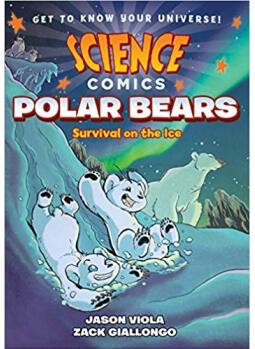 科學(xué)漫畫: 北極熊 Science Comics: Polar Bears