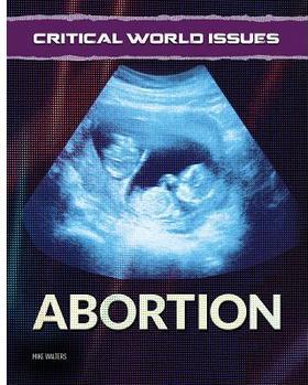 Critical World Issues: Abortion