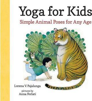 Yoga for Kids: Simple Animal Poses for Any Age