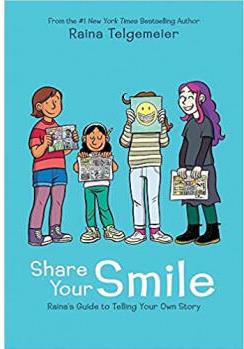 Share Your Smile: Raina's Guide To Telling Your Own Story