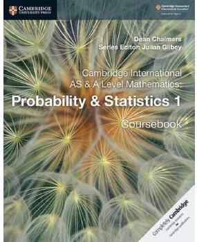 Cambridge International as & a Level Mathematics: Probability & Statistics 1 Coursebook