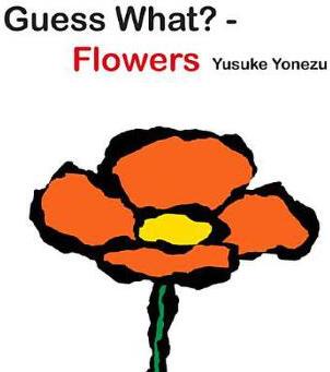 Guess What?--Flowers