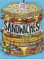Sandwiches!: More Than You've Ever Wanted to Kno