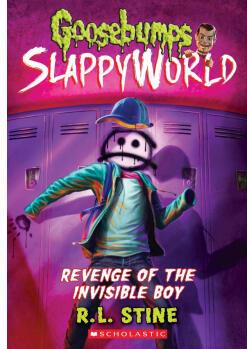 Revenge of the Invisible Boy (Goosebumps SlappyWorld #9)