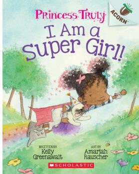 Princess Truly: I Am a Super Girl!