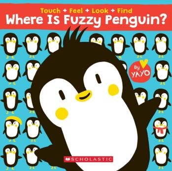 Where is Fuzzy Penguin  A Touch, Feel, Look, and