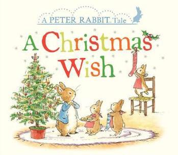 A Christmas Wish A Peter Rabbit Tale