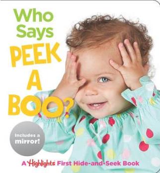 Who Says Peekaboo?: A Highlights First Hid...