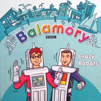 Balamory - Crazy RobotsBalamory-瘋狂的機器人原版進口外文兒