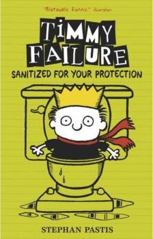 Timmy Failure 4: Sanitized for Your Protecti