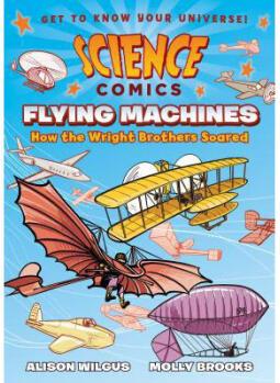 Science Comics: Flying Machines: How the W...