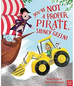 You're Not a Proper Pirate, Sidney Green!