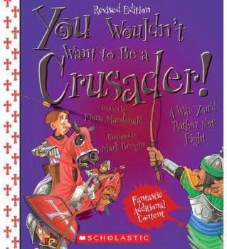 You Wouldn't Want to Be a Crusader! (Revised Edition)