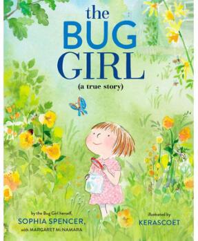 The Bug Girl: A True Story