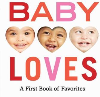 Baby Loves: A First Book of Favorites: A F...