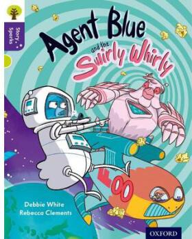 Oxford Reading Tree Story Sparks: Agent Blue and the Swirly Whirly