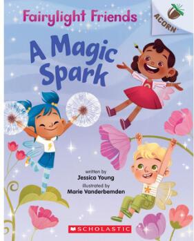 A Magic Spark: An Acorn Book (Fairylight Fri...