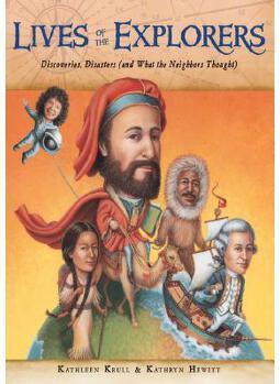 Lives of the Explorers Discoveries, Disasters (and What