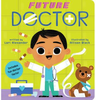 Future Doctor (a Future Baby Book), Volume 4