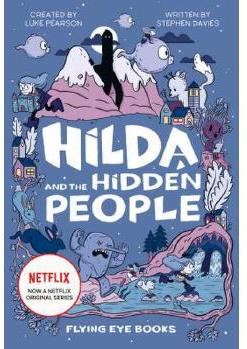 Hilda and the Hidden People Netflix Original Series Book