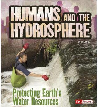 Humans and the Hydrosphere: Protecting Earth's Water Sou