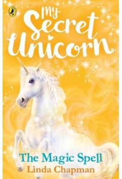 My Secret Unicorn: The Magic Spell