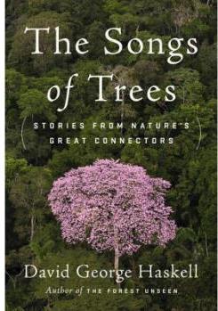 The Songs of Trees: Stories from Nature's Gr...