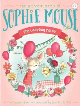 The Ladybug Party (17) (The Adventures of Sophie Mouse)