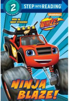 Ninja Blaze! (Blaze and the Monster Machines)