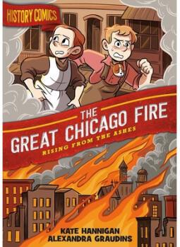 History Comics: The Great Chicago Fire: Risi...