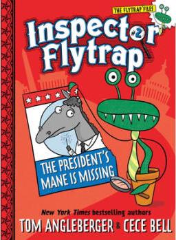 Inspector Flytrap in the President's Mane Is Mi...