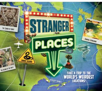 Stranger Places: Take a Trip to the World's ...