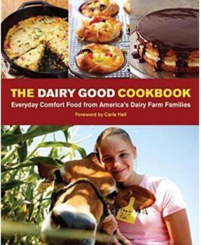 The Dairy Good Cookbook: Everyday Comfort Fo...