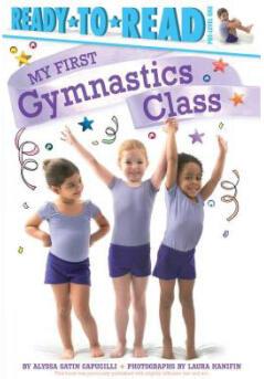 My First Gymnastics Class: Ready-To-Read Pre...