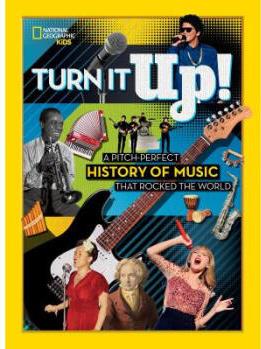 Turn It Up!: A Pitch-Perfect History of Musi...